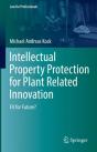 Intellectual Property Protection For Plant Related Innovation - Preview