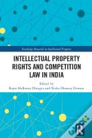 Intellectual Property Rights And Competition Law In India