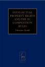 Intellectual Property Rights And The Ec Competition Rules - Preview