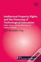 Intellectual Property Rights And The Financing Of Technological Innovation