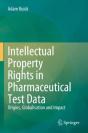 Intellectual Property Rights In Pharmaceutical Test Data - Preview
