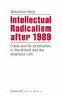Intellectual Radicalism After 1989 - Preview