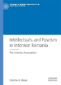 Intellectuals And Fascism In Interwar Romania - Preview