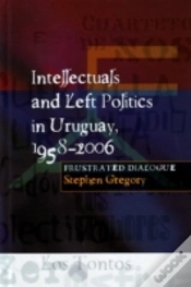 Capa do artigo Intellectuals And Left Politics In Uruguay, 1958-2006