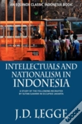 Intellectuals And Nationalism In Indones