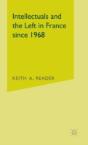 Intellectuals And The Left In France Since 1968 - Preview
