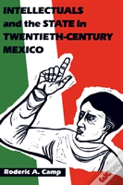 Capa do artigo Intellectuals And The State In Twentieth-Century Mexico