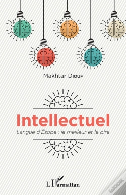 Capa do artigo Intellectuel ; Langue D'Esope : Le Meilleur Et Le Pire