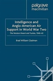 Intelligence And Anglo-American Air Support In World War Two