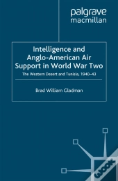 Intelligence And Anglo-American Air Support In World War Two