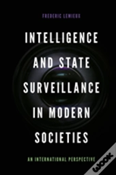 Intelligence And State Surveillance In Modern Societies