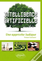 Intelligence Artificielle - Une Approche Ludique
