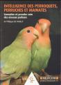Intelligence Des Perroquets, Perruches Et Mainates. Connaitre Et Prendre Soin Des Oiseaux Parleurs - Preview