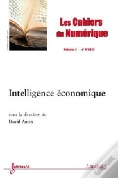 Intelligence Economique Les Cahiers Du Numerique Vol 5 N  4 Octobredecembre 2009