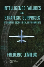 Capa do artigo Intelligence Failures And Strategic Surprises In Complex Geopolitical Environments