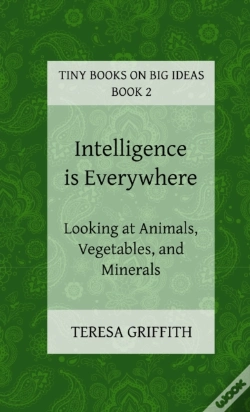 Capa do artigo Intelligence Is Everywhere - Looking At Animals, Vegetables, And Minerals