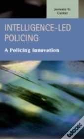 Intelligence-Led Policing: A Policing Innovation