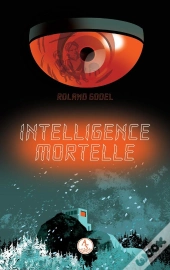 Intelligence Mortelle
