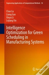 Intelligence Optimization For Green Scheduling In Manufacturing Systems