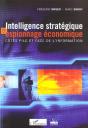Intelligence Strategique Et Espionnage Economique ; Cotes Pile Et Face De L'Information - Preview