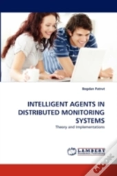Intelligent Agents In Distributed Monitoring Systems