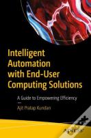 Intelligent Automation With End-User Computing Solutions