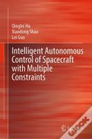 Intelligent Autonomous Control Of Spacecraft With Multiple Constraints