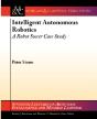 Intelligent Autonomous Robotics - Preview