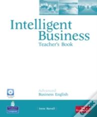 Intelligent Business Advanced Teacher'S Book/Test Master Cd-Rom Pack