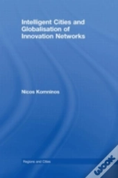 Intelligent Cities And Globalisation Of Innovation Networks