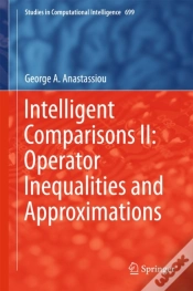 Capa do artigo Intelligent Comparisons Ii: Operator Inequalities And Approximations