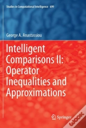 Capa do artigo Intelligent Comparisons Ii: Operator Inequalities And Approximations