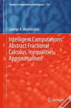 Capa do artigo Intelligent Computations: Abstract Fractional Calculus, Inequalities, Approximations