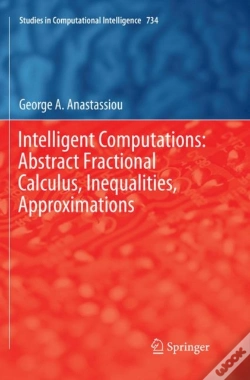 Capa do artigo Intelligent Computations: Abstract Fractional Calculus, Inequalities, Approximations