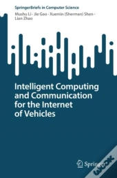 Intelligent Computing And Communication For The Internet Of Vehicles