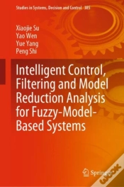 Capa do artigo Intelligent Control, Filtering And Model Reduction Analysis For Fuzzy-Model-Based Systems