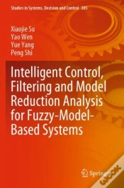 Capa do artigo Intelligent Control, Filtering And Model Reduction Analysis For Fuzzy-Model-Based Systems