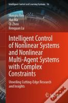 Intelligent Control Of Nonlinear Systems And Nonlinear Multi-Agent Systems With Complex Constraints