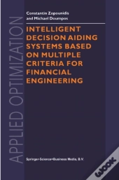 Intelligent Decision Aiding Systems Based On Multiple Criteria For Financial Engineering