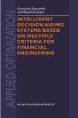 Intelligent Decision Aiding Systems Based On Multiple Criteria For Financial Engineering - Preview