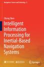 Intelligent Information Processing For Inertial-Based Navigation Systems - Preview