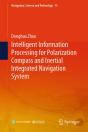 Intelligent Information Processing For Polarization Compass And Inertial Integrated Navigation System - Preview