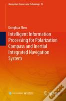 Intelligent Information Processing For Polarization Compass And Inertial Integrated Navigation System