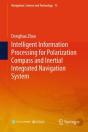 Intelligent Information Processing For Polarization Compass And Inertial Integrated Navigation System - Preview