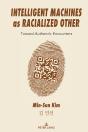 Intelligent Machines As Racialized Other - Preview