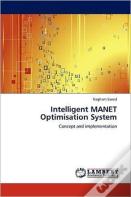 Intelligent Manet Optimisation System