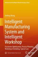 Intelligent Manufacturing System And Intelligent Workshop