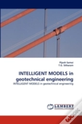 Intelligent Models In Geotechnical Engineering