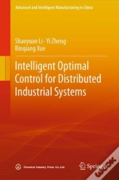 Intelligent Optimal Control For Distributed Industrial Systems