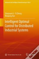Intelligent Optimal Control For Distributed Industrial Systems
